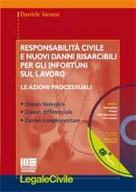 Responsabilità civile e nuovi danni risarcibili per gli infortuni sul lavoro